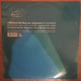 Michel De Hey vs. Literon ‎– Cloaked‎–  Vinyl Record - Opened  - Very-Good Quality (VG) - C-Plan Audio