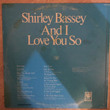 Shirley Bassey - And I Love You So - Vinyl LP Record - Opened  - Very-Good- Quality (VG-) - C-Plan Audio