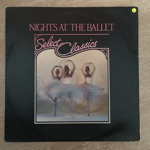 Select Classics - Nights At The Ballet - Vinyl LP Record - Opened  - Very-Good- Quality (VG-) - C-Plan Audio