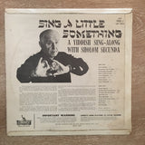 Sholom Secunda - Sing A Little Something -  (A Yiddish Sing A Long)  - Vinyl LP Record - Opened  - Very-Good Quality (VG) - C-Plan Audio