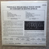 Ferndale Male Voice Choir ‎– Ferndale Welsh Male Voice Choir In Choir In South Africa-  Vinyl LP Record - Very-Good+ Quality (VG+) - C-Plan Audio