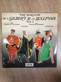 Gilbert & Sullivan ‎– The World Of W. S. Gilbert & A. Sullivan Vol. 2 - Vinyl LP Record - Opened  - Very-Good+ Quality (VG+) - C-Plan Audio