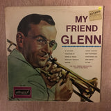 My Friend Glen Miller - Vinyl LP - Opened  - Very-Good+ Quality (VG+) - C-Plan Audio