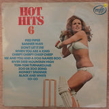 Hot Hits 6 – Vinyl LP Record - Opened  - Good+ Quality (G+) - C-Plan Audio