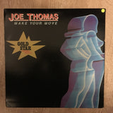 Joe Thomas - Make Your Move - Vinyl LP Opened - Near Mint Condition (NM) - C-Plan Audio