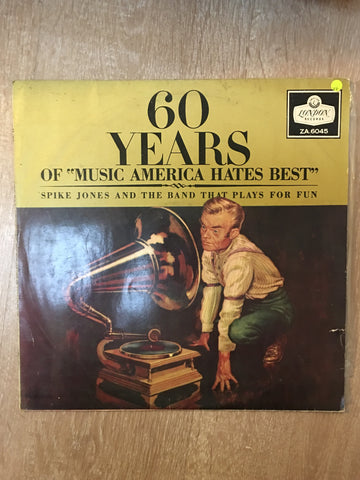 Spike Jones  - 60 years of Music America Hates Best - Vinyl LP Record - Opened  - Very-Good Quality (VG) - C-Plan Audio