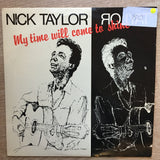 Nick Taylor ‎– My Time Will Come To Shine  ‎– Vinyl LP Record - Very-Good+ Quality (VG+) - C-Plan Audio