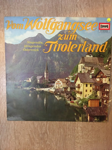 Von Wolfgansee Zum Tiroleland - Vinyl LP Record - Opened  - Very-Good+ Quality (VG+) - C-Plan Audio
