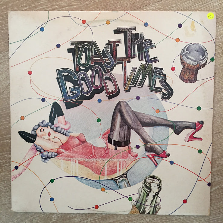 Toast The Good Times - Vinyl LP Record - Opened  - Very-Good+ Quality (VG+) - C-Plan Audio