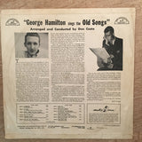 George Hamilton Sings The Old Songs - Vinyl LP Record - Opened  - Very-Good+ Quality (VG+) - C-Plan Audio