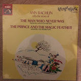 Ann Rachlin - Man Who Never Was And The Prince And The Magic Feather - Vinyl LP - Sealed - C-Plan Audio