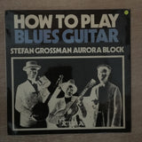 Stefan Grossman ‎– How To Play Blues Guitar (With Booklet) ‎- Vinyl LP Record - Opened  - Very-Good+ Quality (VG+) - C-Plan Audio