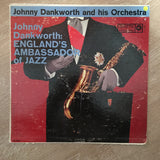 Johnny Dankworth And His Orchestra ‎– Johnny Dankworth: England's Ambassador Of Jazz - Vinyl LP - Opened  - Very-Good+ Quality (VG+) - C-Plan Audio