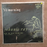 Johnnie Ray With The Billy Taylor Quartet ‎– 'Til Morning - Vinyl LP Record - Opened  - Very-Good Quality- (VG-) - C-Plan Audio
