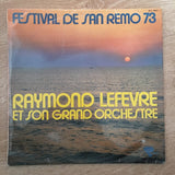 Raymond Lefèvre Et Son Grand Orchestre ‎– Festival De San Remo 73 - Vinyl LP Record - Opened  - Very-Good Quality (VG) - C-Plan Audio