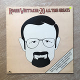 Roger Whittaker - 20 All Time Greats - Vinyl Record - Opened  - Very-Good Quality (VG) - C-Plan Audio