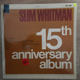 Slim Whitman ‎– 15th Anniversary Album - Vinyl LP Record - Opened  - Very-Good+ Quality (VG+) - C-Plan Audio