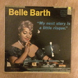 Belle Barth ‎– My Next Story Is A Little Risque - Vinyl LP Record - Opened  - Very-Good+ Quality (VG+) - C-Plan Audio