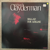 Richard Clayderman - Ballad For Adeline - Vinyl LP Record - Opened  - Very-Good- Quality (VG-) - C-Plan Audio