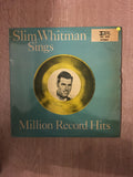 Slim Whitman Sings - Million Record Hits - Vinyl LP Record - Opened  - Very-Good+ Quality (VG+) - C-Plan Audio