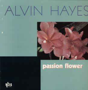 Alvin Hayes ‎– Passion Flower  - Vinyl LP - Sealed - C-Plan Audio