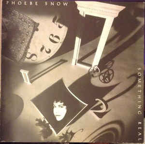 Phoebe Snow - Something Real  - Vinyl LP - Sealed - C-Plan Audio